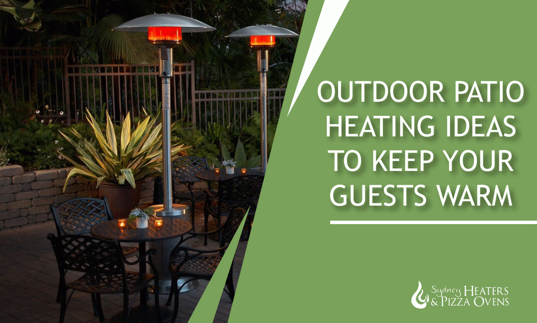 Outdoor Patio Heating Ideas to Keep Your Guests Warm